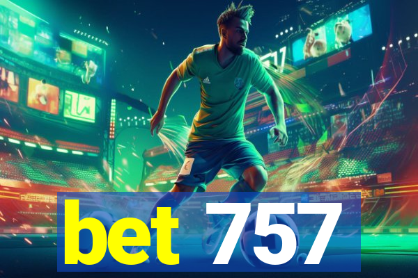 bet 757